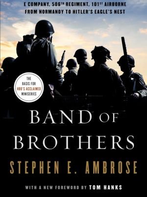 "Band of Brothers" by Stephen E. Ambrose