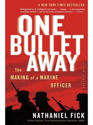 "One Bullet Away" by Nathaniel Fick