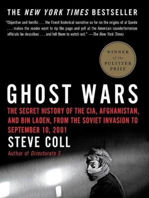 "Ghost Wars" by Steve Coll